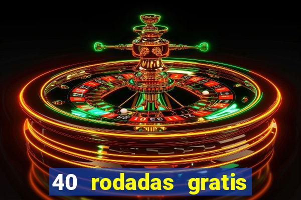 40 rodadas gratis jon bet